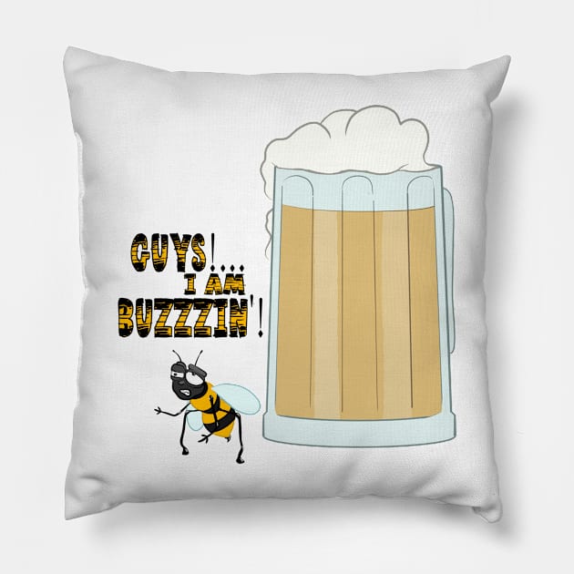 Guys I Am Buzzin - Bee Design Pillow by aronimation