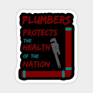 plumbers protects the health of the nation Magnet