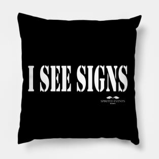 I See Signs - White Pillow