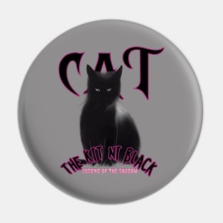 Black Cat, Legend of the shadow Pin
