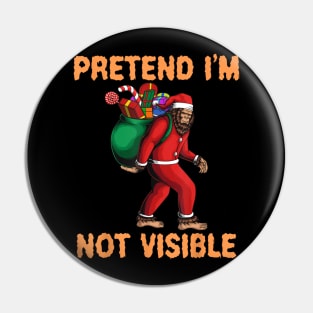 Bigfoot Pretend I'm Not Visible Santa Christmas Pin