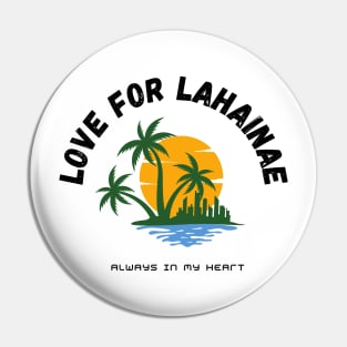 love for lahaina Pin