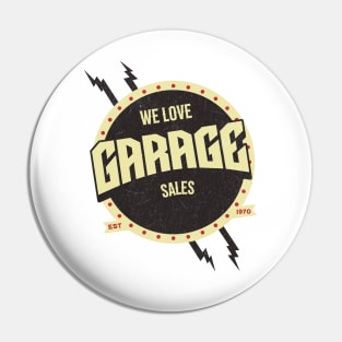 We Love Garage Sales Pin