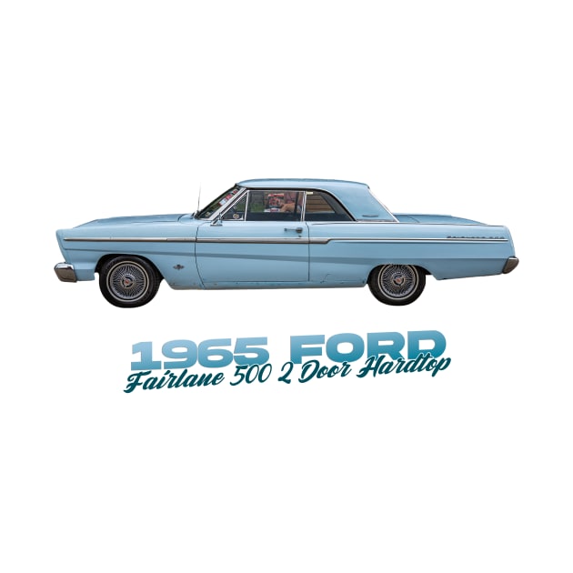 1965 Ford Fairlane 500 2 Door Hardtop by Gestalt Imagery