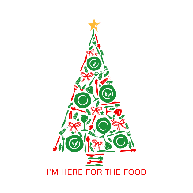 I'm Here For The Food Christmas Dinner by SWON Design