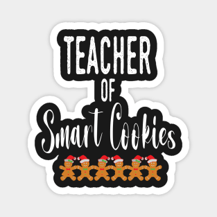 Teacher Of Smart Cookies - Funny Teaching Smart Cookies Gift - Cute Cookies School Christmas Magnet