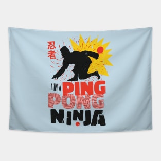 Funny "I'm a Ping Pong Ninja" Tapestry