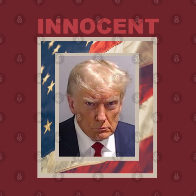 Trump Innocent Mug Shot by Dale Preston Design