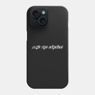 Copy of SAVE THE ENGINES Phone Case