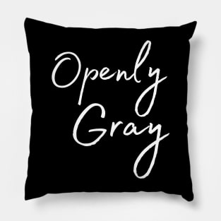 Openly Gray Pillow