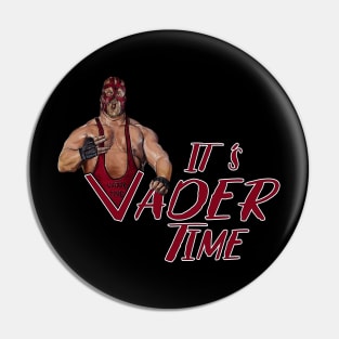 It's Vader Time Pin