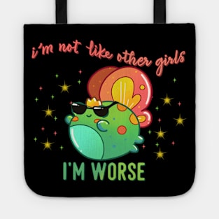 I'm not like other girls I'M WORSE Fairy Frog With Sunglasses Tote