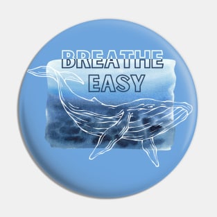 “Breathe Easy” Whale Pin