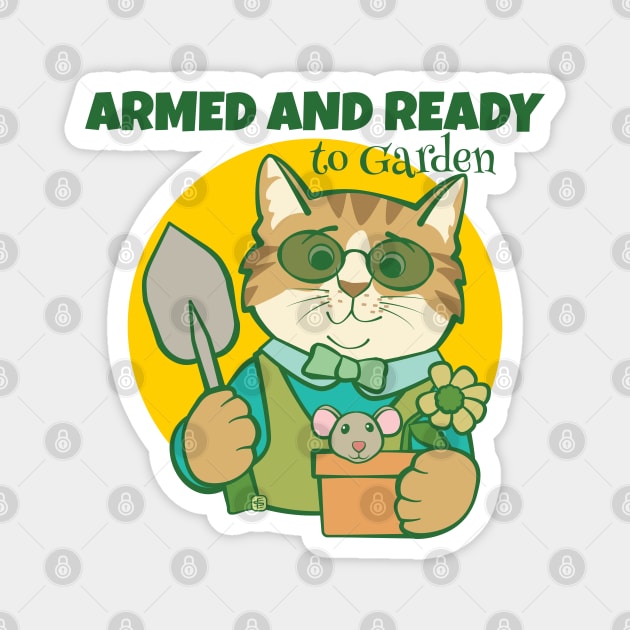 Armed and Ready to Garden Cat Magnet by Sue Cervenka