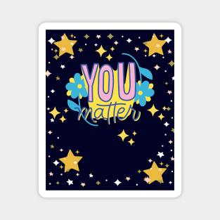 You Matter With Stars & Sparkles Magnet