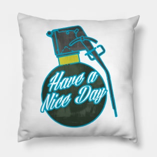 Have a Nice Day Pillow