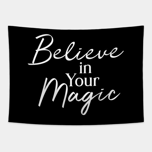 Believe in Your Magic Tapestry by potatonamotivation