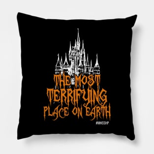 The Most Terrifying Place On Earth Pillow
