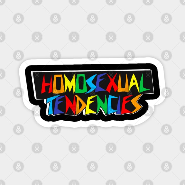 Homosexual Tendencies (Rainbow Typography) Magnet by darklordpug