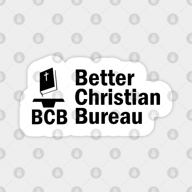 BCB Better Christian Bureau Magnet by CalledandChosenApparel