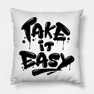 TAKE IT EASY Pillow