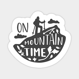 On Mountain Time, Outdoors Shirt, Hiking Shirt, Adventure Shirt, Camping Shirt Magnet