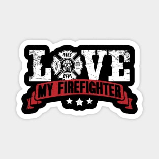 Love my firefighter Magnet