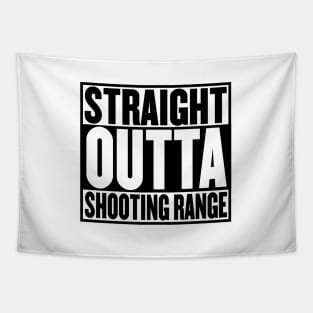 STRAIGHT OUTTA SHOOTING RANGE T-SHIRT Tapestry