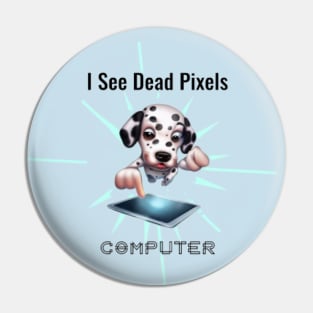 I See Dead Pixels Pin