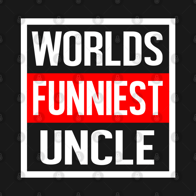 Worlds Funniest Uncle by familycuteycom