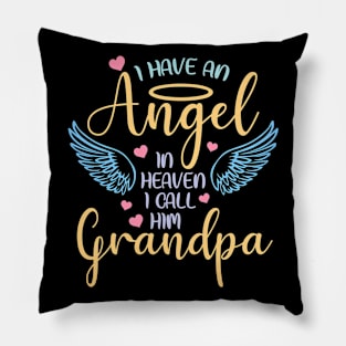 I Have An Angel In Heaven I Call Him Grandpa Gift For Men Father day Pillow