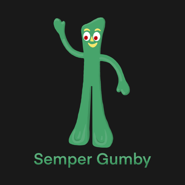 Semper Gumby by 752 Designs