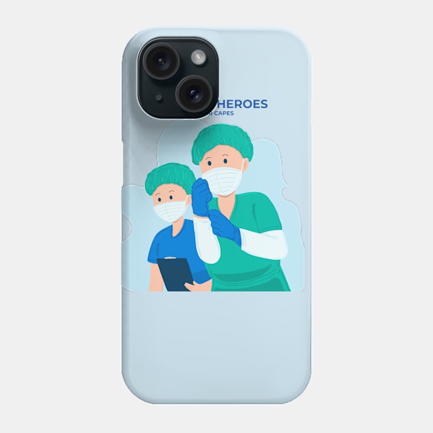 Not All Heroes Wear Capes Phone Case by Mako Design 