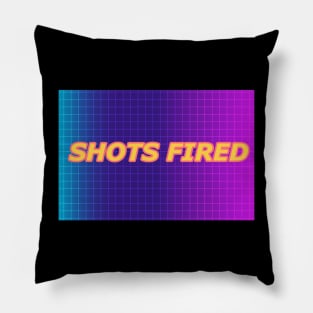 SHOTS FIRED Pillow