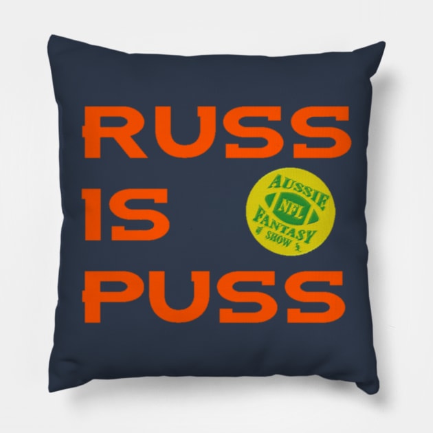 Russ is Puss Pillow by Aussie NFL Fantasy Show