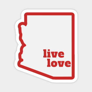 Arizona - Live Love Arizona Magnet