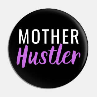 Mother Hustler Pin