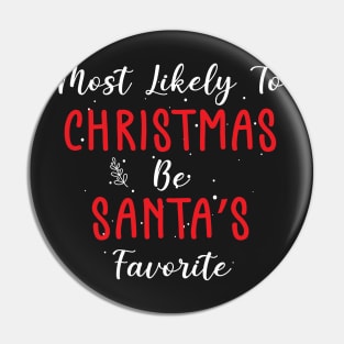 Most Likely To Be Santa’s Favorite Xmas Saying Pin