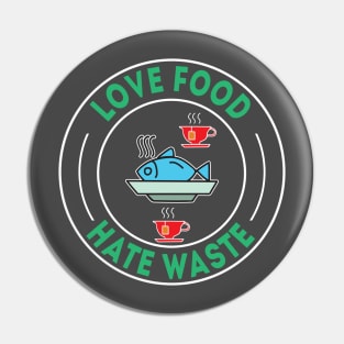 Love Food Hate Waste Pin
