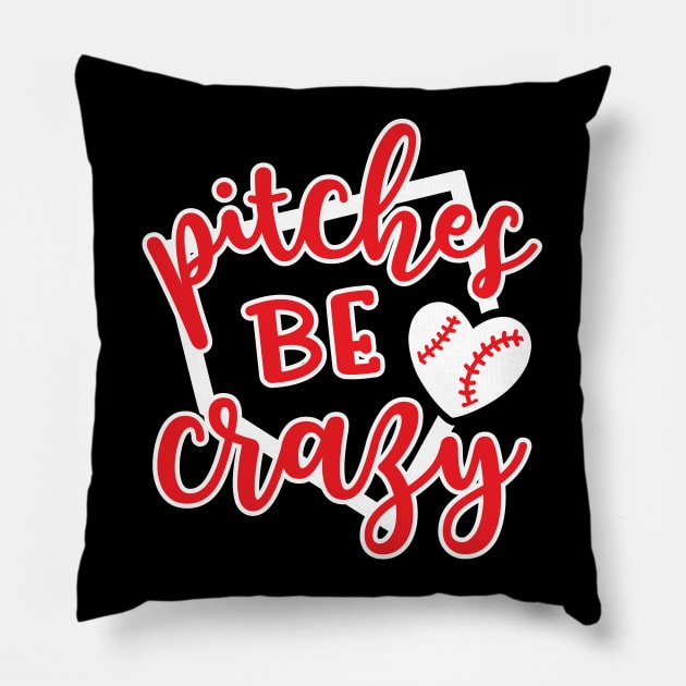 Pitches Be Crazy Baseball Pillow by GlimmerDesigns