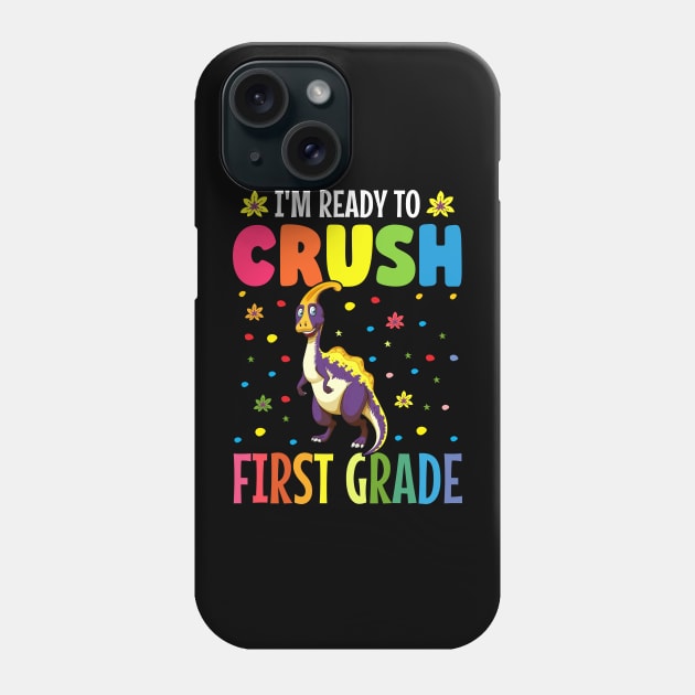 I'm ready to crush first grade back to school Phone Case by TheDesignDepot