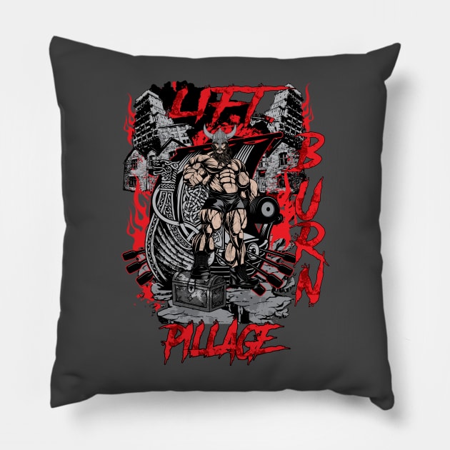 Lift Burn Pillage Pillow by BigG1979