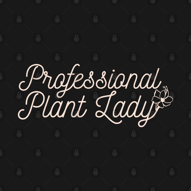 Professional Plant Lady by NatureGlow