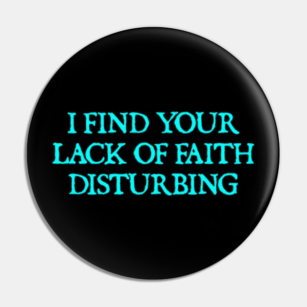 I find your lack of faith disturbing Pin by  hal mafhoum?