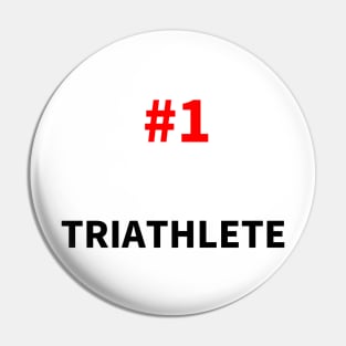 number one triathlete Pin