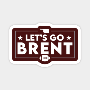 Let's Go Brent // Oklahoma Football Magnet