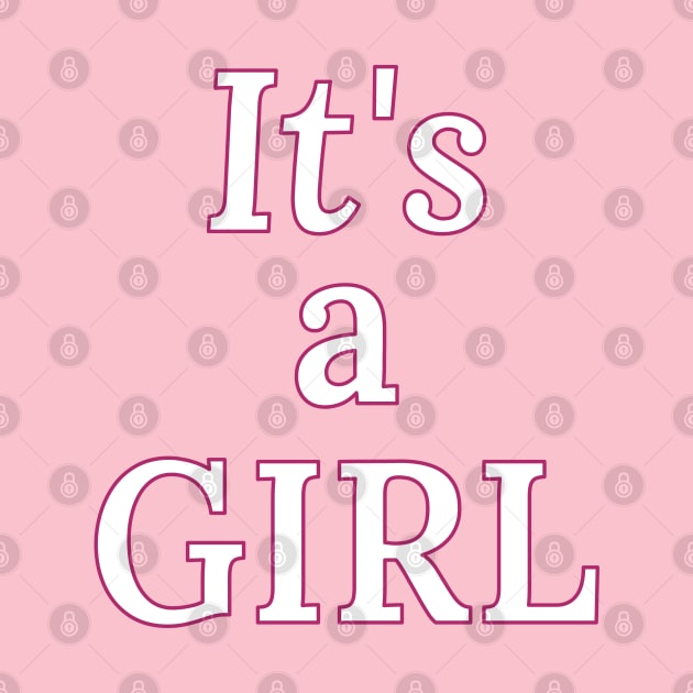 It's A Girl (Gender Reveal) Pink by Random Beauty