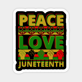 Peace Love Juneteenth Magnet