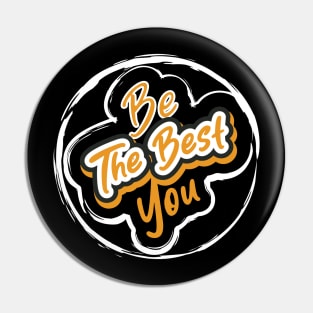 Be The Best You Pin
