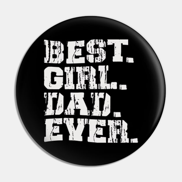 Best Girl Dad Ever Pin by Joker Dads Tee